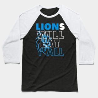 LIONS WILL EAT Y'ALL DETROIT CITY Baseball T-Shirt